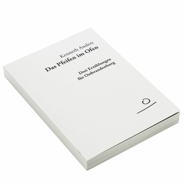 Aufland Verlag, Oderbruch, Buch, Kenneth Anders, Das Pfeifen im Ofen