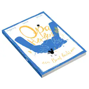 „Opa Herbert – Ein Brot backt aus“ Hubert Wiggering mit Björn Wiese, Illustrationen von Sophia Schrade